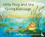 Yolen, Jane - Little Frog and the Spring Polliwogs