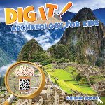 Sockin, Caitlin - Dig It!: Archaeology for Kids