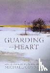 Connell, Michael - Connell, M: Guarding the Heart