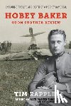 Rappleye, Tim - Hobey Baker: Upon Further Review: Exploring the Life and Death of a Hockey Immortal