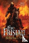 Van Der Ven, Richard - The Frisian: The Legacy of Willibrord, A Medieval Quest of Betrayal, Vengeance and Glory