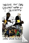 Gane-McCalla, Casey - Inside the CIA's Secret War in Jamaica