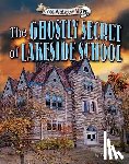 Phillips, Dee - The Ghostly Secret of Lakeside School