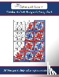 Create, Color and - Color and Create: Patchwork Quilt Designs Coloring Book: 50 Designs to help release your creative side