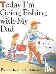 Sharp, N. L. - Today I'm Going Fishing with My Dad