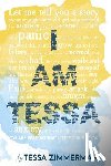 Tessa, Zimmerman - I Am Tessa