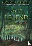 Sullivan, Michael J. - Sullivan, M: Age of Legend
