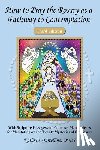 Marcellino, Kathryn - How to Pray the Rosary as a Pathway to Contemplation