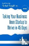 Masters, Jodi - Taking Your Business from Startup to Thrive in 45 Days