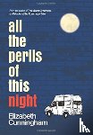 Cunningham, Elizabeth - All The Perils of This Night