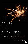 Williams, Myra Lewis, Hughes, Linda - The Spark That Survived