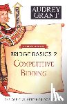 Grant, Audrey - Bridge Basics 2: Competitive Bidding