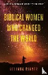 Ribner, Melinda - Biblical Women Who Changed the World