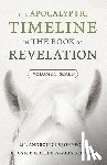 Johnson, Andronicus, Lee, Caleb, Stephen, Azaria - The Apocalyptic Timeline in The Book of Revelation