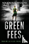 Wolfe, Manning - Green Fees