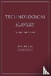 Kaczynski, Theodore John - Technological Slavery Volume 1