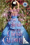 Caldwell, Christi - Forever Betrothed, Never the Bride: Scandalous Seasons Series