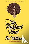 Williams, Tia - The Perfect Find