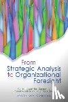 Gladden, Matthew E. - From Strategic Analysis to Organizational Foresight: 65 Techniques for Diagnosing Present Realities and Potential Futures