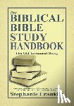 Franklin, Stephanie - The Biblical Bible Study Handbook