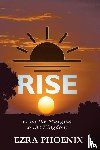 Phoenix, Ezra - RISE