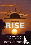 Phoenix, Ezra - Rise: From the Margins to the Kingdom