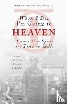Kautz, Barbara - When I Die I'm Going to Heaven 'cause I've Spent My Time in Hell
