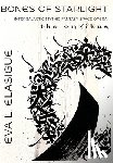 Elasigue, Eva L. - Bones of Starlight