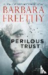 Freethy, Barbara - Perilous Trust