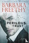 Freethy, Barbara - Perilous Trust