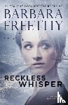 Freethy, Barbara - Reckless Whisper