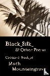 Mountaingrove, Ruth - Black Silk and Other Poems