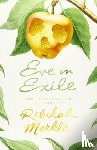 Merkle, Rebekah - Eve in Exile and the Restoration of Femininity