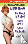 Brown, Carter - The Wench is Wicked/Blonde Verdict/Delilah Was Deadly