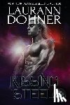 Dohner, Laurann - Kissing Steel