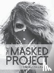 Murphy, Ashley - The Masked Project: 100 Portraits
