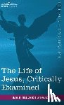 Strauss, David Friedrich - The Life of Jesus, Critically Examined