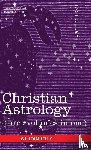 Lilly, William - Christian Astrology (Three Volumes in One)