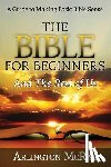 McRae, Arlington (Dallas Theological Seminary) - The Bible For Beginners And The Rest of Us