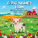 Nichols, Julie - A Pig Named Ham