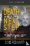 Pebworth, Dixie - Death Was My Next Step