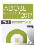 Van Weelden, Willam - Adobe RoboHelp 2017: The Essentials