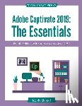 Siegel, Kevin - Adobe Captivate 2019: The Essentials (4th Edition)