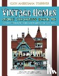 Click Americana - Vintage Homes: Adult Coloring Book: Antique Victorian House Designs in Queen Anne & Other Classic Styles