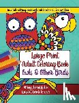 Brilliant Activity Books - Large Print Adult Coloring Book: Owls and Other Birds