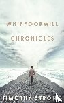 Strong, Timothy - Whippoorwill Chronicles
