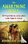 Johnson, Jennifer - An Awakening Walk: 500 Miles to Self-Love and Acceptance on the Camino de Santiago