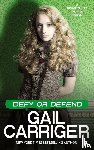 Carriger, Gail - Defy or Defend