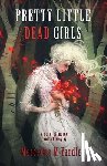 Yardley, Mercedes M - Pretty Little Dead Girls