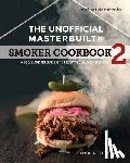 Smokin' Bob Jensen - The Unofficial Masterbuilt (R) Smoker Cookbook 2: A BBQ Guide & 121 Electric Smoker Recipes
